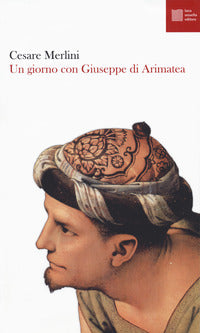 Giorno con giuseppe di arimatea 
