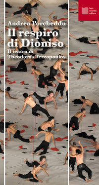 Respiro di dioniso - il teatro di theodoros terzopoulos 