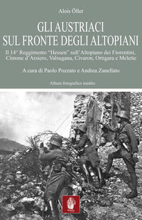 Austriaci sul fronte degli altopiani - il quarto reggimento hessen sull'altopiano 