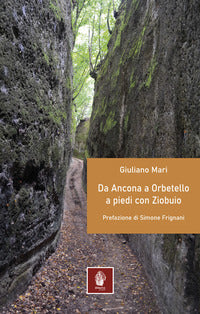 Da ancona a orbetello a piedi con ziobuio 