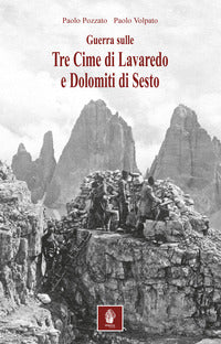 Guerra sulle tre cime di lavaredo e dolomiti di sesto - nella memorialistica italiana e 