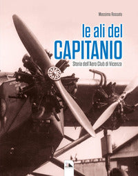 Ali del capitano - storia dell'aero club di vicenza 