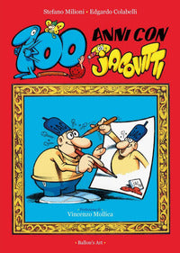 100 anni con jacovitti. ediz. illustrata 