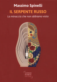 Serpente russo - la minaccia che non abbiamo visto 