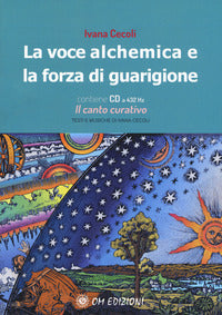 Voce alchemica e la forza di guarigione 