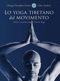 Yantra yoga - lo yoga tibetano del movimento 