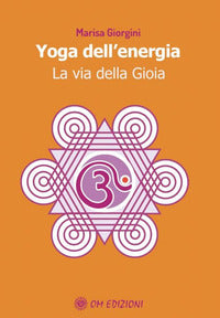 Yoga dell'energia - la via della gioia 