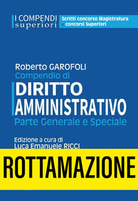 Compendio di diritto amministrativo - parte generale e speciale 