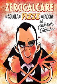 Scuola di pizze in faccia del professor calcare 