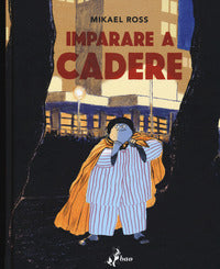 Imparare a cadere 