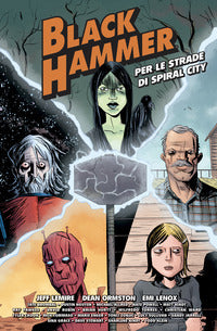 Black hammer per le strade di spiral city 