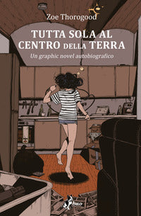 Tutta sola al centro della terra 