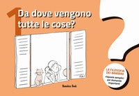 Da dove vengono tutte le cose ? la filosofia dei bambini risposte semplici per domande importanti 