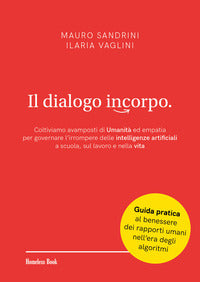 Dialogo incorpo - coltiviamo avamposti di umanita' ed empatia per governare l'irrompere delle 