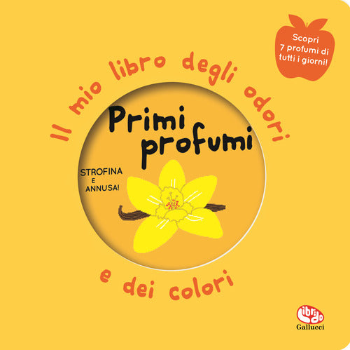 Primi profumi - il mio libro degli odori e dei colori 