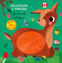 Sollecitami il pancino - gli animali del bosco 