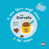 Mio libro degli odori e dei colori la giornata 