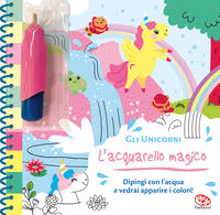 Unicorni - l'acquarello magico 