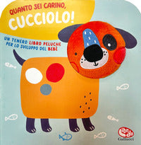 Quanto sei carino cucciolo 