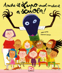 Anche il lupo vuol andare a scuola ! 