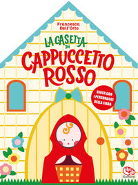 Casetta di cappuccetto rosso - gioca con i personaggi della fiaba 