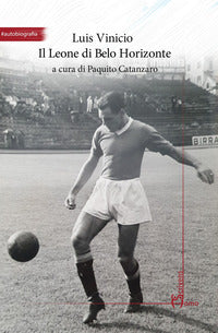 Luis vinicio - il leone di belo horizonte 