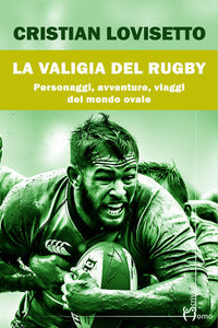 Valigia del rugby - personaggi avventure viaggi del mondo ovale 
