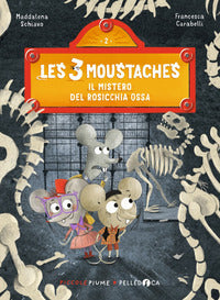 Mistero del rosicchia ossa - les 3 moustaches 
