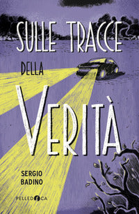 Sulle tracce della verita' 