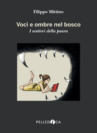 Voci e ombre nel bosco - i sentieri della paura 