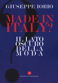 Made in italy ? il lato oscuro della moda 