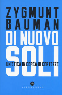 Di nuovo soli - un'etica in cerca di certezze 