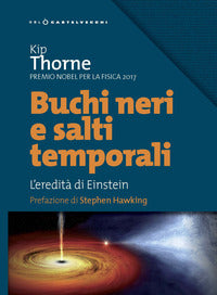 Buchi neri e salti temporali - l'eredita' di einstein 