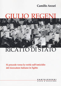Giulio reggeni - ricatto di stato si procede verso la verita' sull'omicidio 