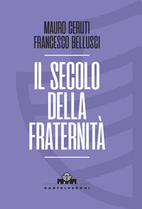 Secolo della fraternita' - una scommessa per la cosmopolis 