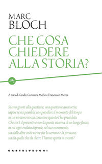 Che cosa chiedere alla storia? 