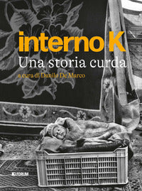 Interno k - una storia curda 