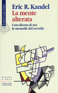 Mente alterata - cosa dicono di noi le anomalie del cervello 