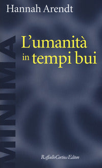 Umanita' in tempi bui 