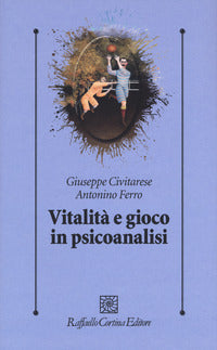 Vitalita' e gioco in psicoanalisi 