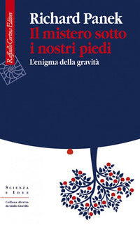 Mistero sotto i nostri piedi - l'enigma della gravita' 
