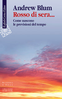 Rosso di sera - come nascono le previsioni del tempo 