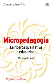 Micropedagogia - la ricerca qualitativa in educazione 