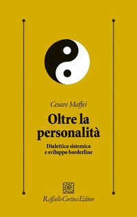 Oltre la personalita' - dialettica sistemica e sviluppo borderline 