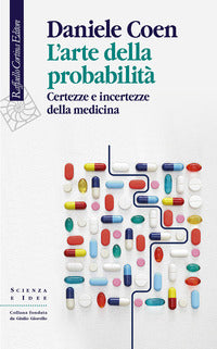 Arte della probabilita' - certezze e incertezze della medicina 