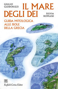 Mare degli dei - guida mitologica alle isole della grecia 