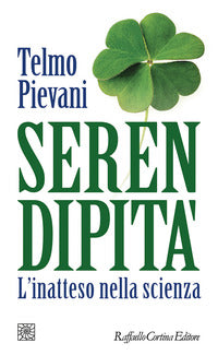 Serendipita' - l'inatteso nella scienza 