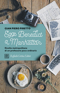 Eggs benedict a manhattan - ricette metropolitane di un professore poco ordinario 