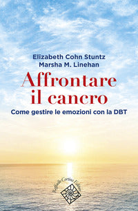 Affrontare il cancro - governare le emozioni con la dbt 