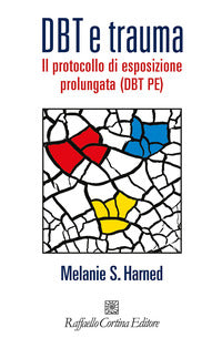 Dbt e trauma - il protocollo di esposizione prolungata (dbt pe) 